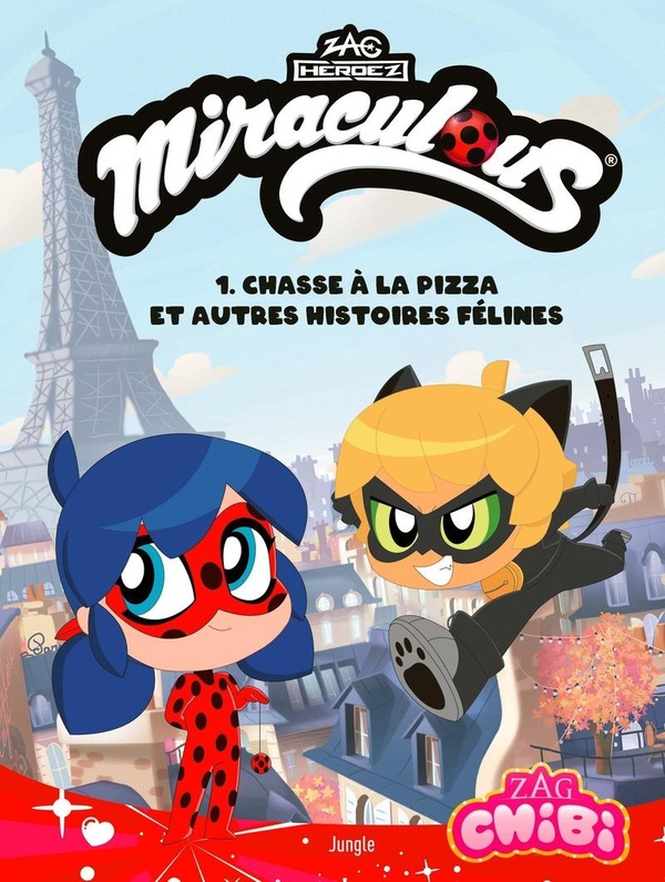 Chibi Miraculous Tome 1 : Chasse à la pizza et autres histoires félines