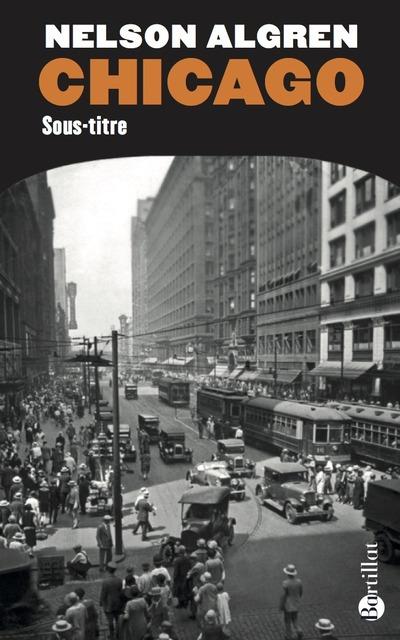 Chicago. Le Ciel et l'Enfer