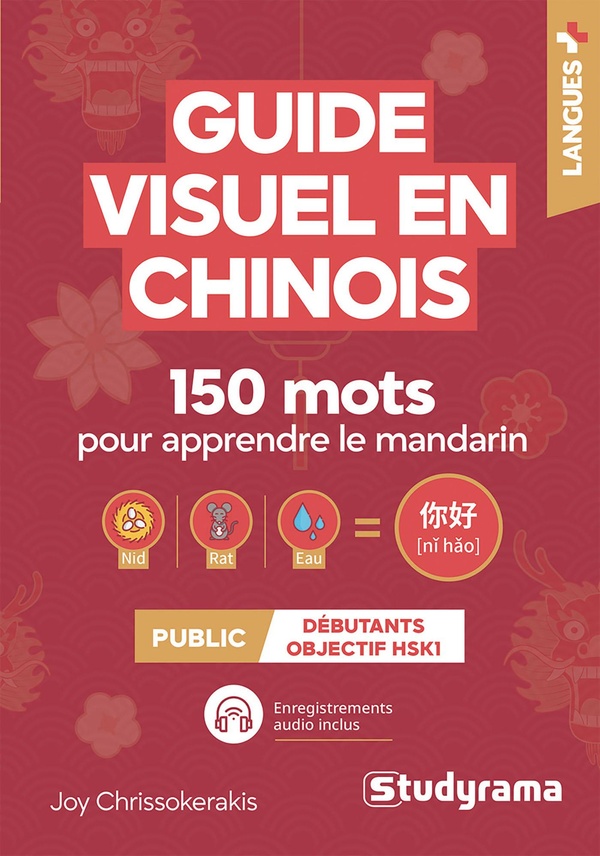 Guide visuel en chinois. 150 mots pour apprendre le mandarin