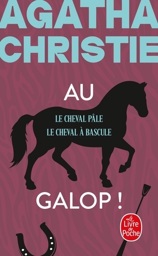 Au galop ! Le cheval pâle ; Le cheval à bascule
