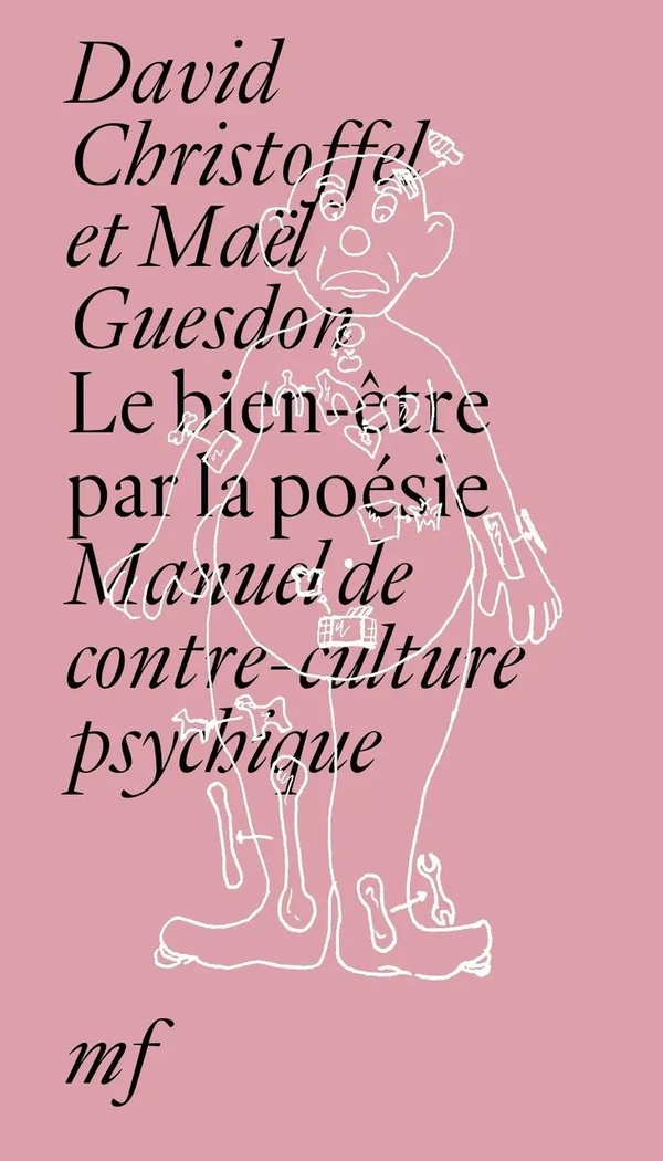 Le bien-être par la poésie. Manuel de contre-culture psychique