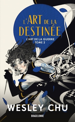 L'Art de la guerre Tome 2 : L'art de la destinée