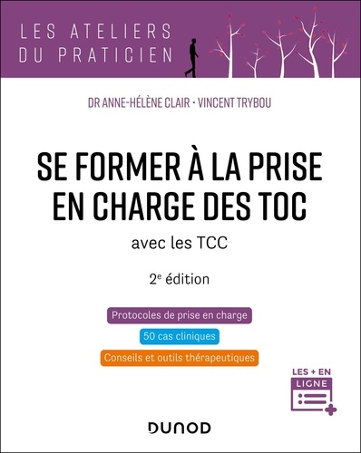 Se former à la prise en charge des TOC. Avec les TCC, 2e édition