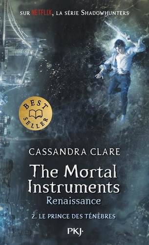 The Mortal Instruments - Renaissance Tome 2 : Le prince des ténèbres