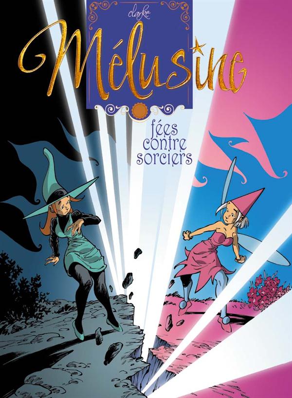 Mélusine Tome 23 : Fées contre sorciers