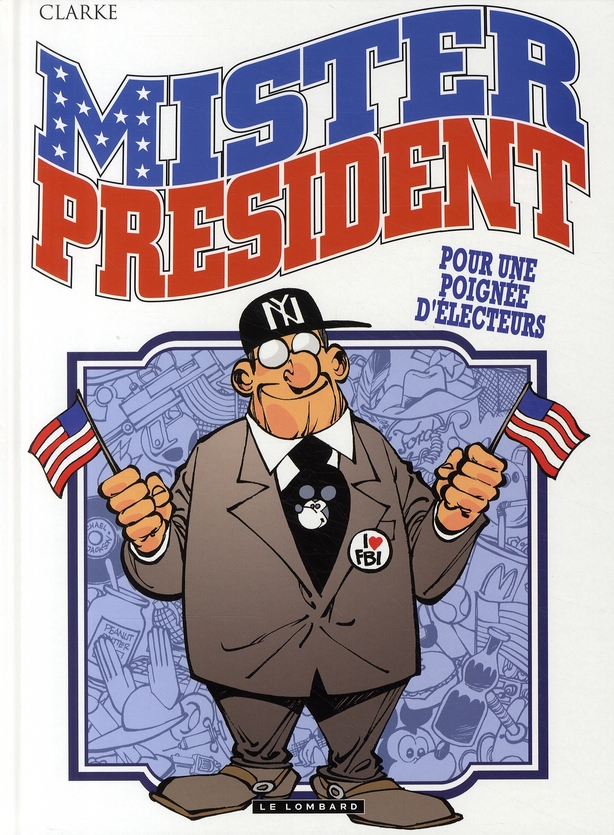 Mister President Tome 5 : Pour une poignée d'electeurs