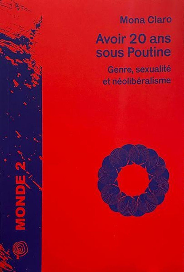 Avoir vingt ans sous Poutine. Genre, sexualité et néolibéralisme
