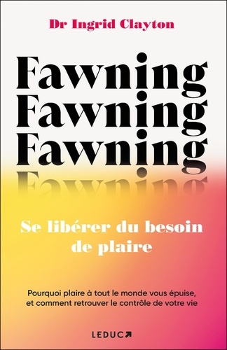 Fawning. Se libérer du besoin de plaire