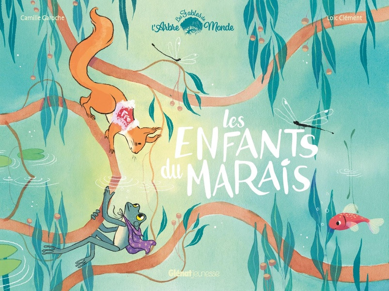 Les fables de l'Arbre-Monde : Les Enfants du Marais