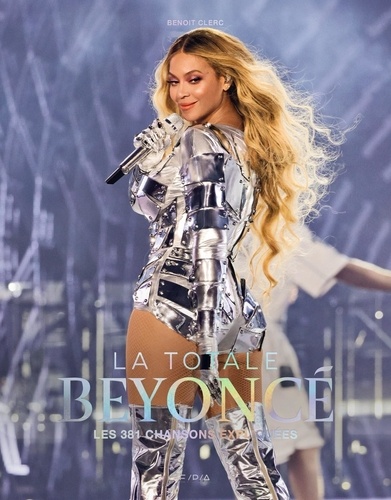 Beyoncé, la totale. Les 381 chansons expliquées