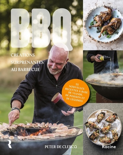 Créations surprenantes au barbecue. 55 nouvelles recettes à base de viande, de poisson et de légumes