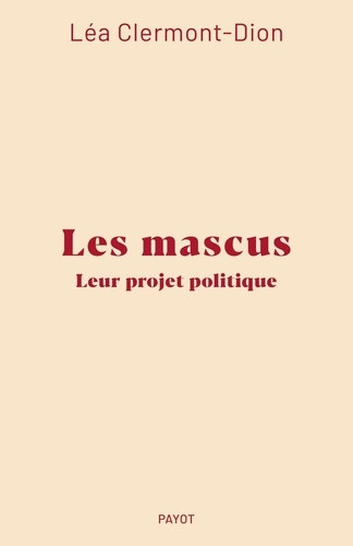 Les mascus. Leur projet politique