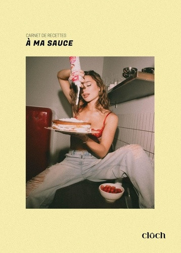 A ma sauce. Ma cuisine libre et instinctive