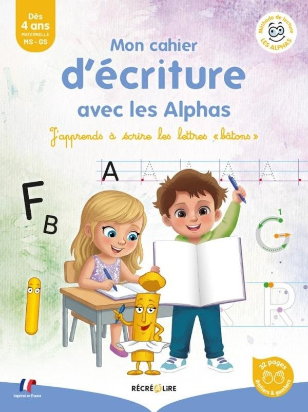 Mon cahier d'écriture avec les Alphas. J'apprends à écrire les lettres "bâtons"
