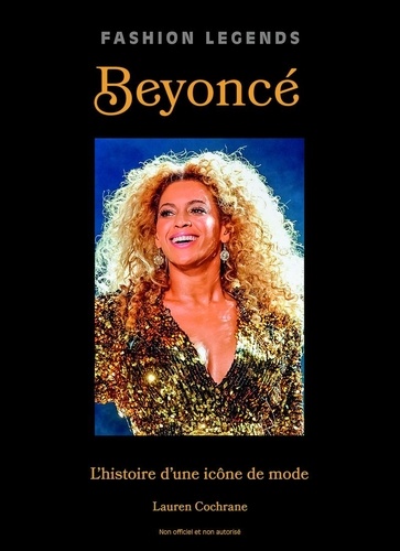 Beyoncé. L'histoire d'une icône mode