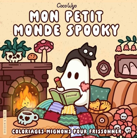 Mon petit monde spooky. Coloriages mignons pour frissonner