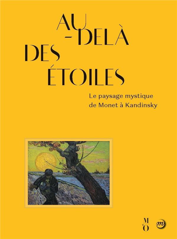 Au-delà des étoiles. Le paysage mystique de Monet à Kandinsky