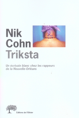 Triksta. Un écrivain blanc chez les rappeurs de la Nouvelle-Orléans