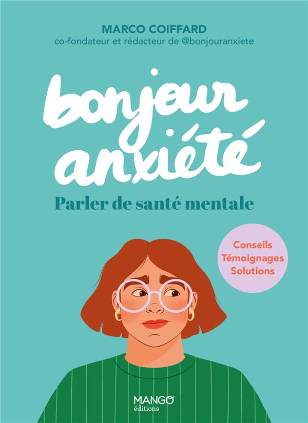 Bonjour anxiété. Parler de santé mentale