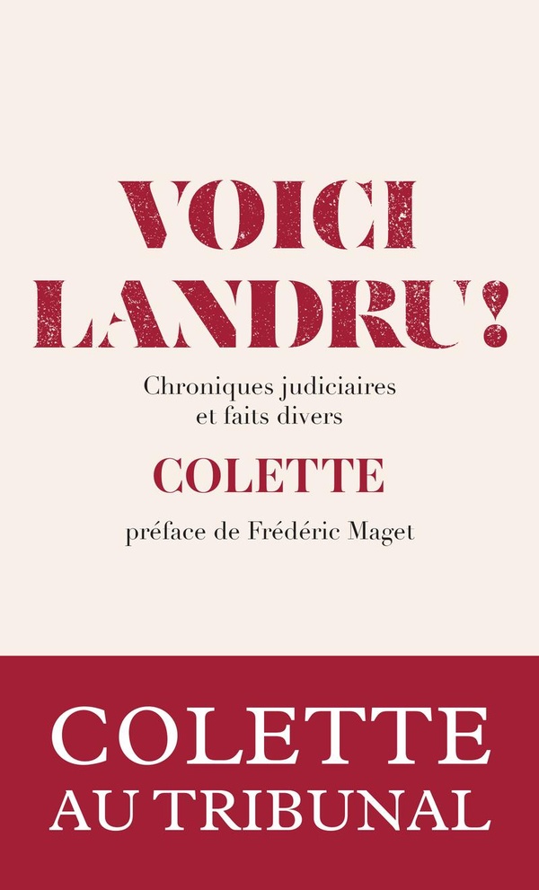 Voici Landru ! Chroniques judiciaires et faits divers (1912-1939)