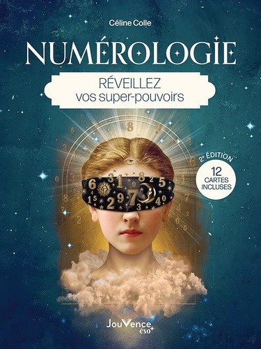 Numérologie. Réveillez vos super-pouvoirs. Avec 12 cartes incluses, 2e édition