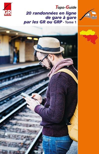 20 Randonnées en ligne de gare à gare par les GR/Tome 1 ( GAG T1)