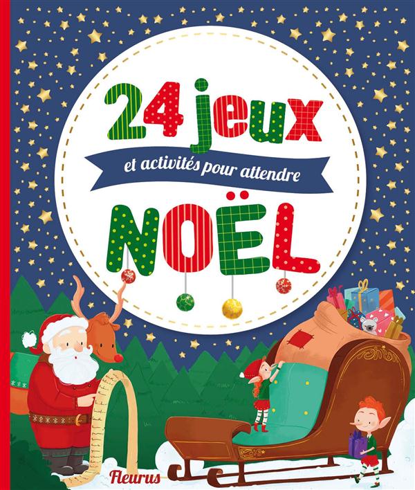 24 jeux, activités et comptines pour attendre Noël
