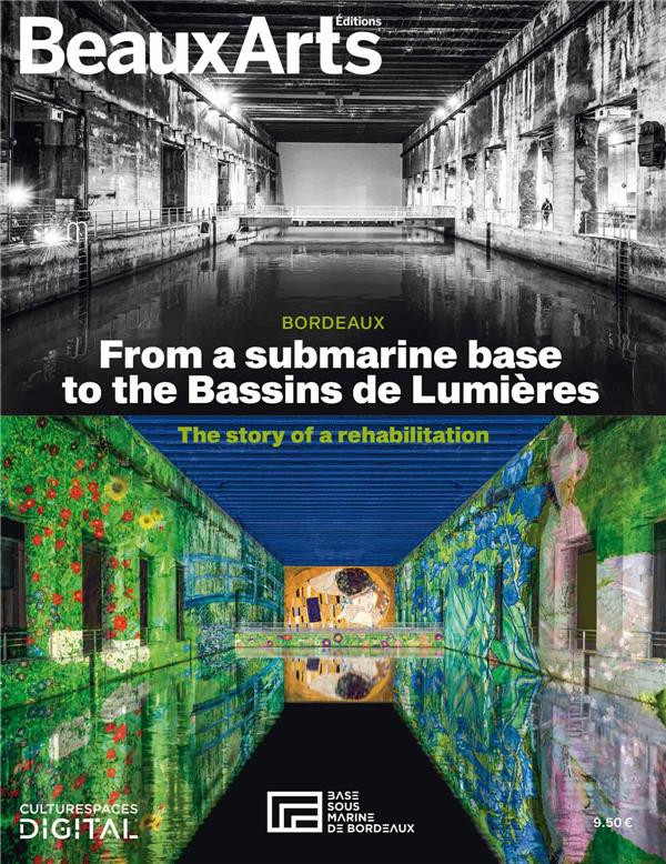 BORDEAUX : FROM A SUBMARINE BASE TO THE BASSINS DE LUMIERES - THE STORY OF A REHABILITATION