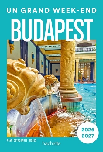 Un grand weekend à Budapest. Edition 2026-2027. Avec 1 Plan détachable