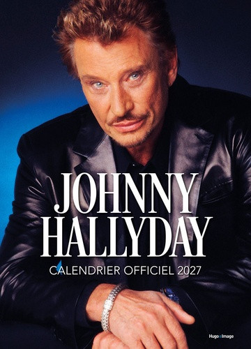 Calendrier officiel Johnny Hallyday. Edition 2027