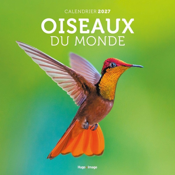 Calendrier Oiseaux du monde. Edition 2027
