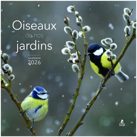 Calendrier Oiseaux de nos jardins. Edition 2026