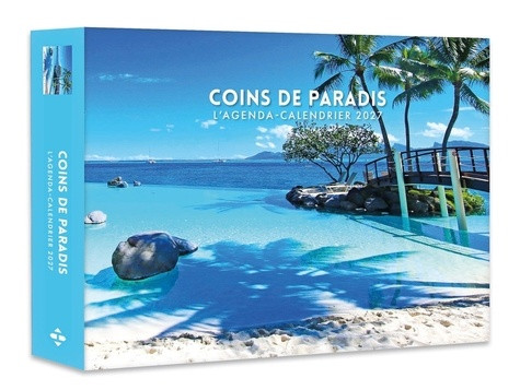 L'agenda-calendrier Coins de paradis
