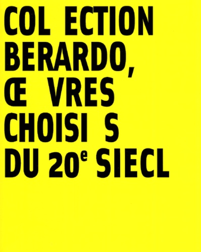 Collection Berardo, oeuvres choisies du 20e siècle. Musée des Beaux Arts de Lyon, 5 octobre 2001-14