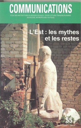 Communications N° 55 : L'Est : les Mythes et les restes