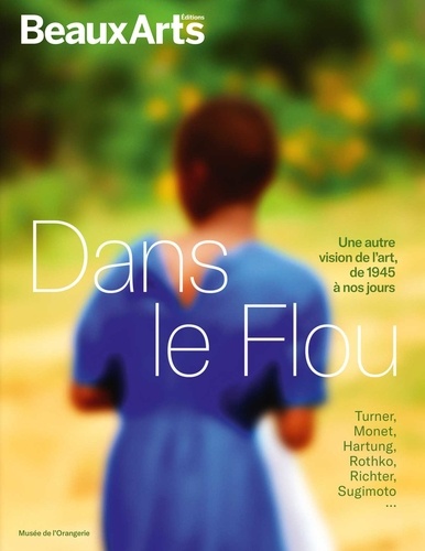 Dans le flou. Une autre vision de l’art de 1945 à nos jours