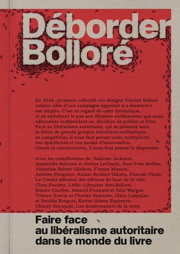 Déborder Bolloré. Faire face au libéralisme autoritaire dans le monde du livre