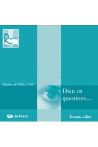 Dieu en questions.... Dossier de l'élève 5e-6e