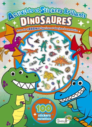Dinosaures. Avec 100 stickers métallisés