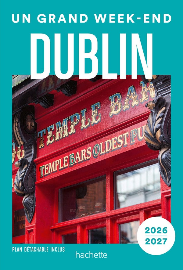 Un Grand Week-end à Dublin. Edition 2026-2027. Avec 1 Plan détachable