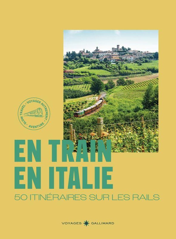 En train en Italie. 50 itinéraires sur les rails