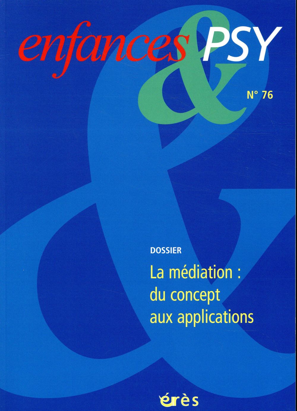 Enfances & psy N° 76/2018 : Médiations