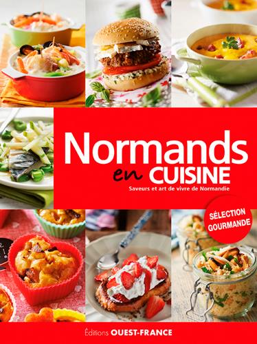 Normands en cuisine. Saveurs et arts de vivre de Normandie