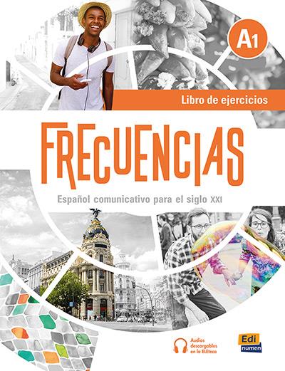 Frecuencia. Espanol comunicativo para el siglo XII : Libro de ejercicios - A1