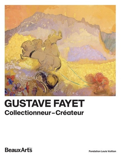 Gustave Fayet . Collectionneur - Créateur