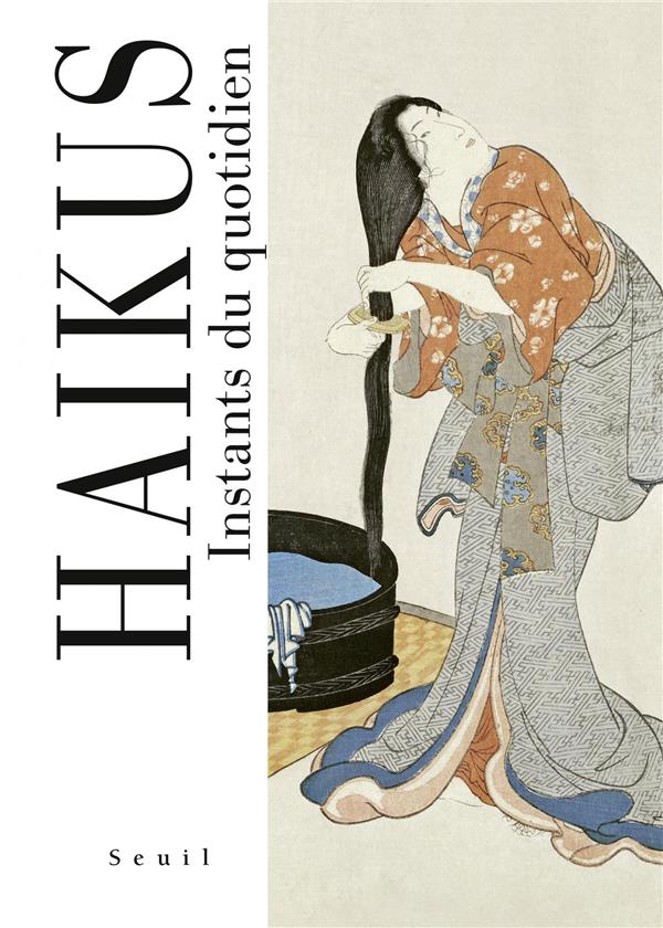 Haïkus. Instants du quotidien