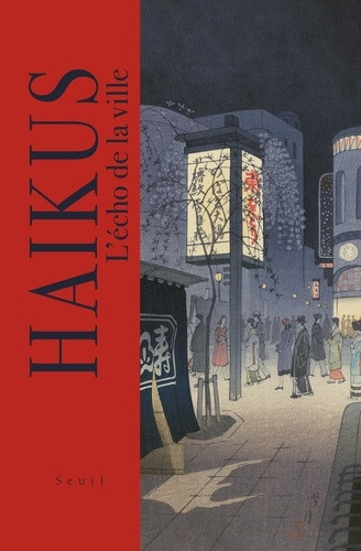 Haïkus. L'écho de la ville