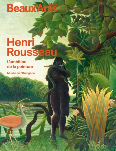 Henri Rousseau. L'ambition de la peinture