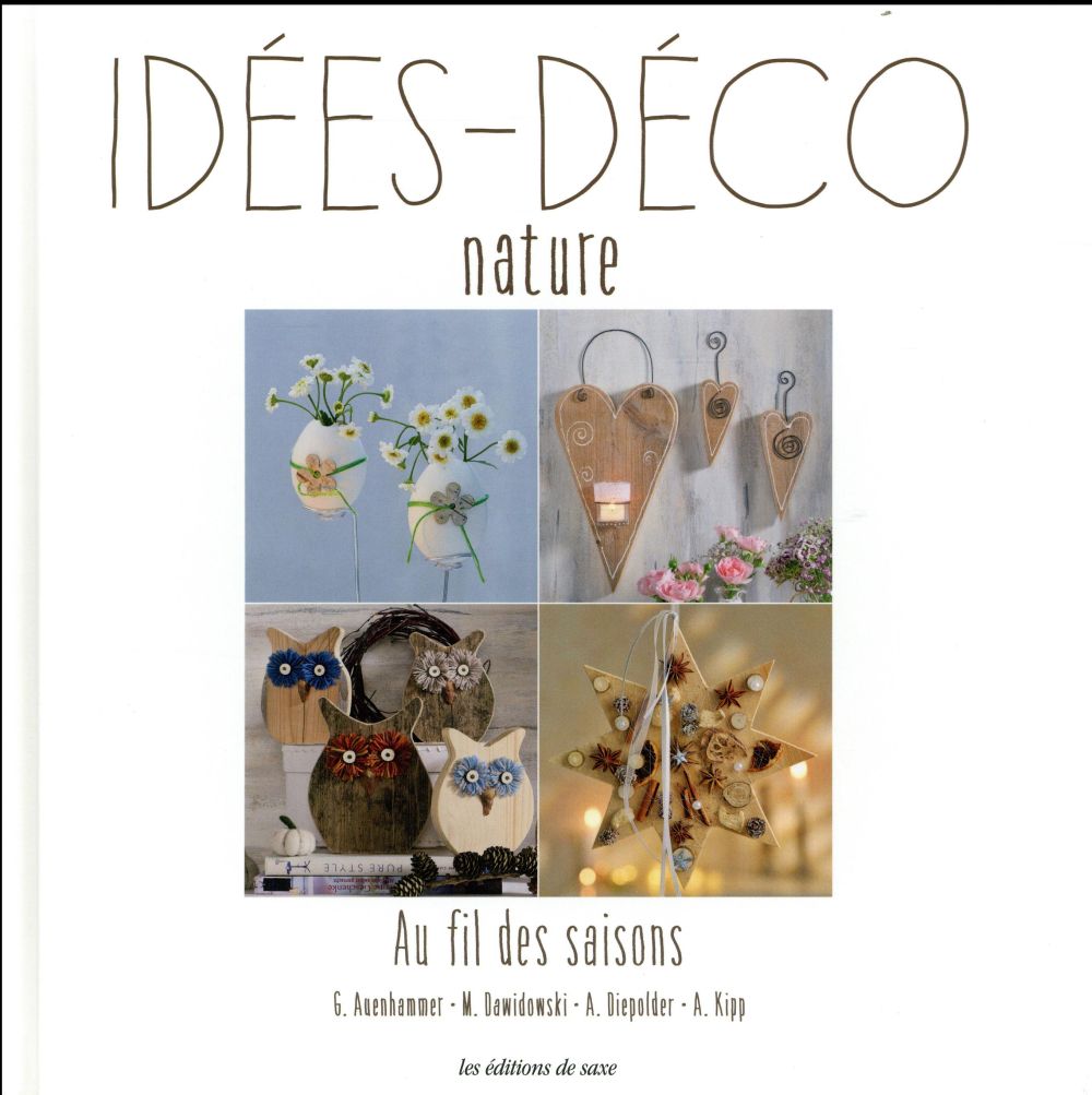 Idées déco nature. Au fil des saisons