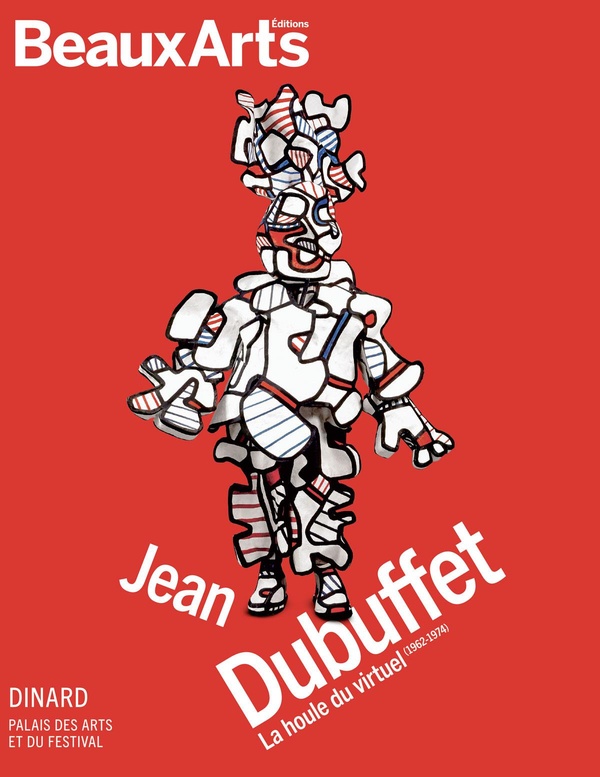 Jean Dubuffet. La houle du virtuel (1962 - 1974). Dinard Palais des Arts et du Festival